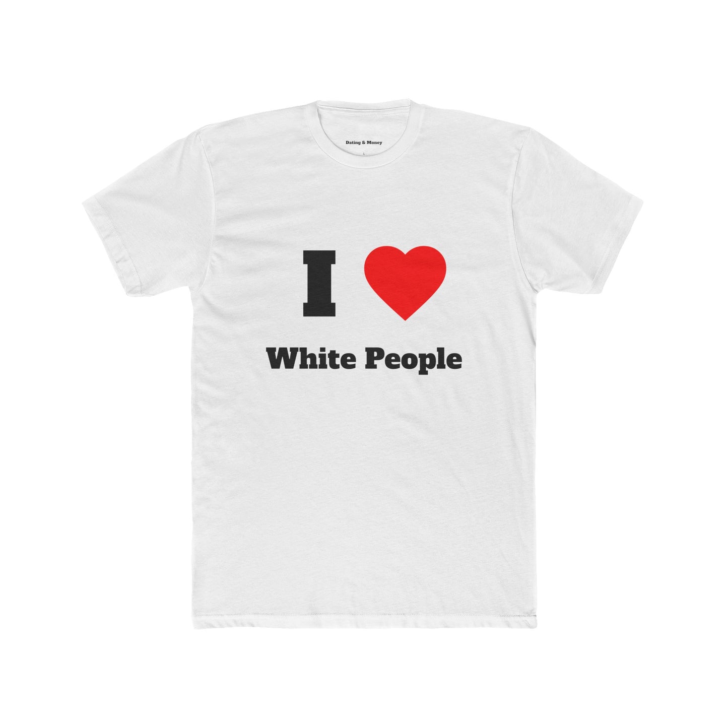I Love White People